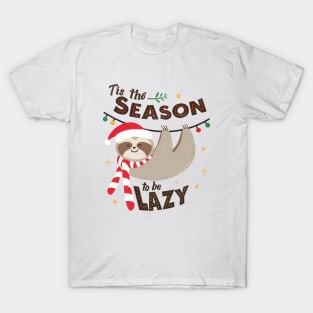 Tis The Season To Be Lazy T-Shirt